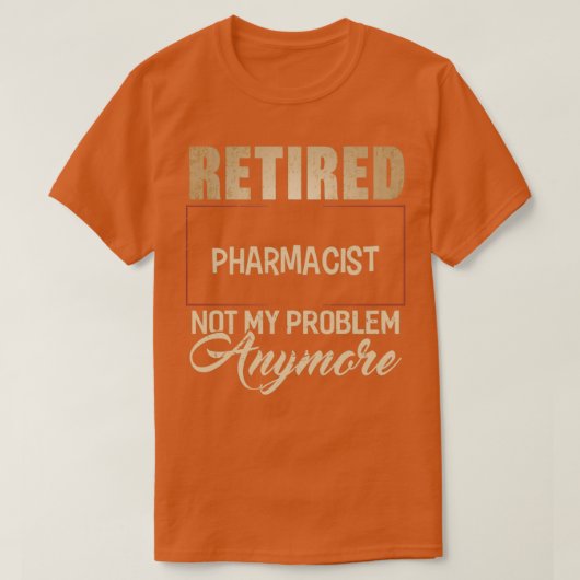 FARMACIST in ruste Mijn probleem niet meer Shirt P (Design voorkant)