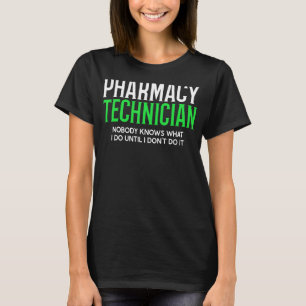 Farmacotherapeutische apotheker Niemand kent Cpht T-shirt