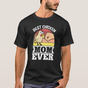 Farmer Animal Pet Best Chicken Ma Ever Kippen T-shirt