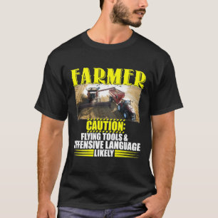 Farmer Attach Flying Tools Offsive Language T-shirt
