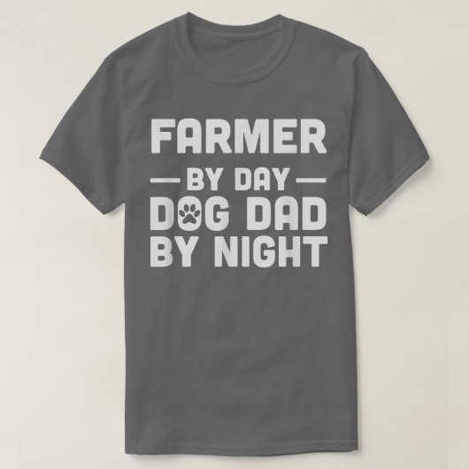 Farmer By Day Dog Dad By Night T-shirt (Design voorkant)