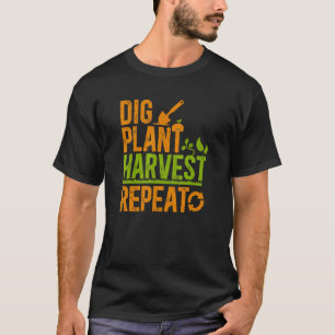 Farmer Dig Plant Harvest Repeat Boerderij Farming T-shirt