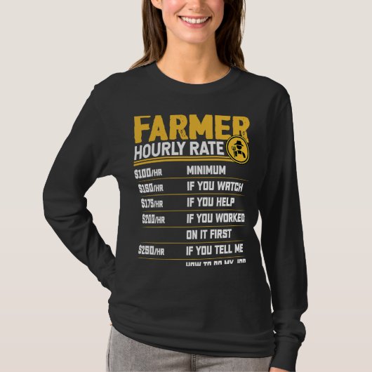 Farmer Hourly Rate  Funny Farmer Farming Lover T-shirt (Voorkant)
