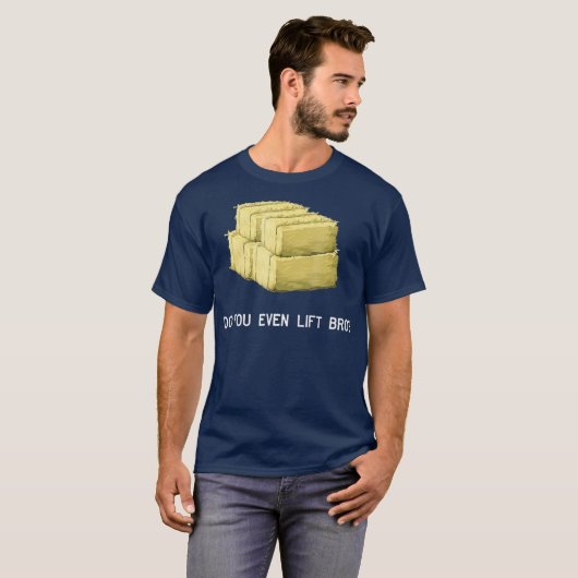 Farmer Lift Bro Funny Hay Bale Farming Exercise T-shirt (Voorkant volledig)
