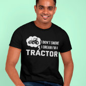 Farmer snapt niet dat ik droomde dat ik een tracto t-shirt