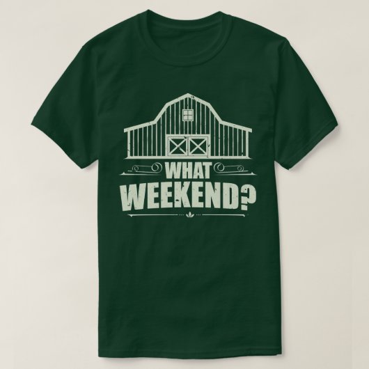 Farmer What Weekend T-shirt (Design voorkant)