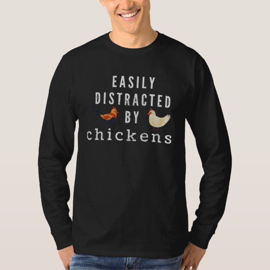 Farmers Easily Distracted by Chickens Chicken T-shirt (Voorkant)
