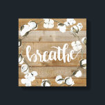 Farmhouse Inspiration - Breathe Canvas Afdruk<br><div class="desc">Farmhouse Inspiration II van Jennifer Paxton Parker. Met het woord "Breedte" in krullend naast een katoenpoot en een houten achtergrond.</div>