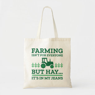 Farming Isn't For Everyone Tote Bag