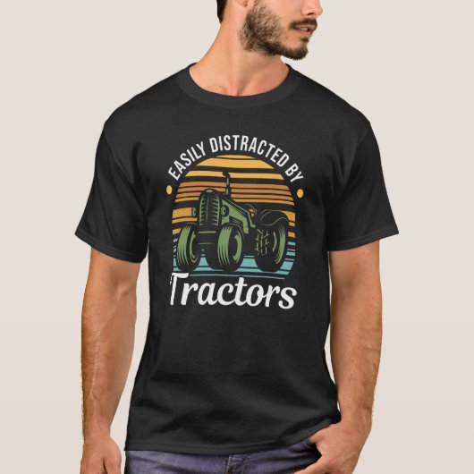 Farming Quote Tractor Easily Distracted by Tractor T-shirt (Voorkant)