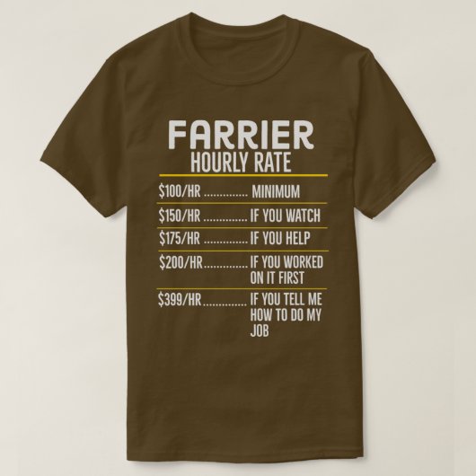 Farrier Hourly Rate Funny Gift T-shirt (Design voorkant)