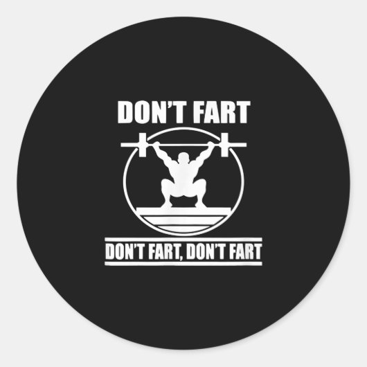 Fart Funny Gym Workout Squat for Bodybuilder Ronde Sticker (Voorkant)