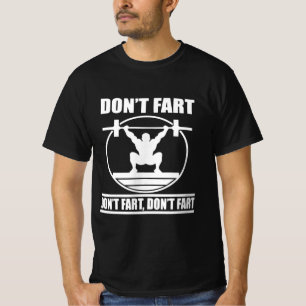 Fart Funny Gym Workout Squat for Bodybuilder T-shirt