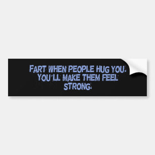 Fart Hug Strong Bumpersticker