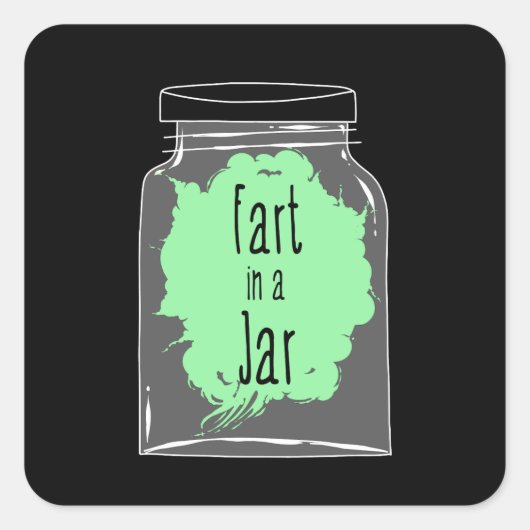 Fart in a jar - fart Joke - Funny Vierkante Sticker (Voorkant)