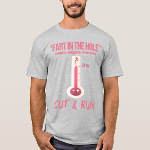 "FART IN DE HOL" EXPLOSIEVE DETONATIE-IMMINENT T-SHIRT
