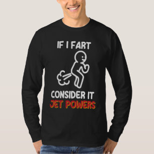 Fart Joke Gas Humor Overweeg IT Jet Power T-shirt