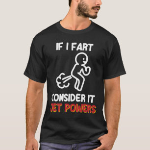 Fart Joke Gas Humor Overweeg IT Jet Power T-shirt