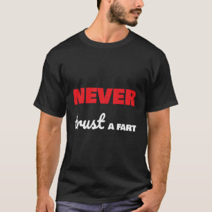 Fart Joke Hoodie Gift Vertrouw nooit op een Fart H T-shirt
