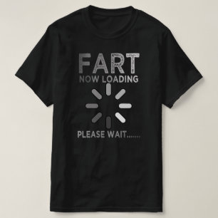 fart laden geduld t-shirt
