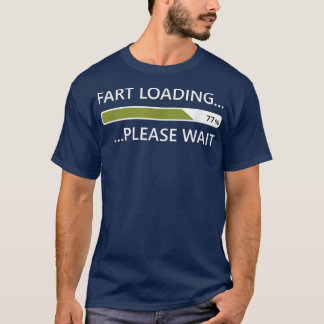 Fart Loading Gelieve te wachten Fart Joke Gag Gift T-shirt