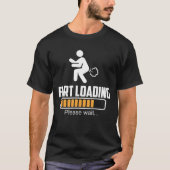 Fart Loading Hilarious Farting T-shirt (Voorkant)