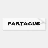 Fartacus Bumpersticker (Voorkant)