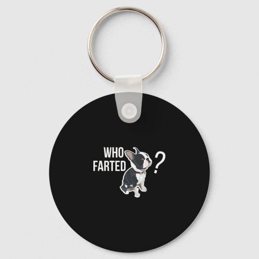 Farted Fun Franse bulldog citaat Sleutelhanger (Voorkant)