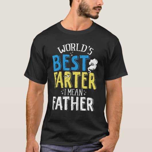 Farter Father Worlds Best Farter Ik bedoel vader 1 T-shirt (Voorkant)