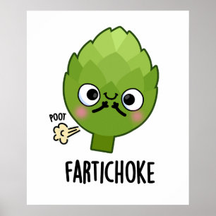 Fartichoke Funny Farting Artichoke Pun Poster