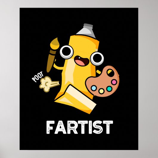 Fartist Funny Artist Pun Dark BG Poster (Voorkant)