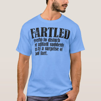 Fartled betekenis aanstootgevend grappig volwassen t-shirt