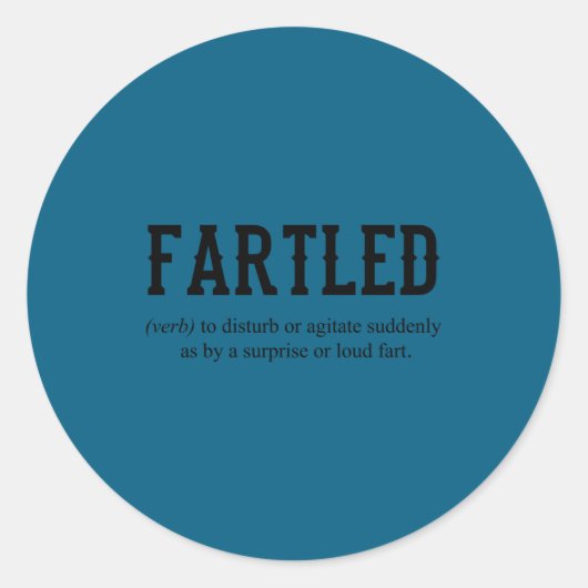 Fartled Joke Dad Funny Saying Office Craftsman  Ronde Sticker (Voorkant)