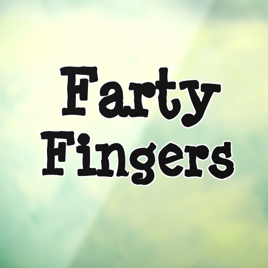 Farty Fingers Raamsticker (Vel 3)
