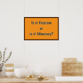 Fascism or Idiocracy? Poster (Keuken)