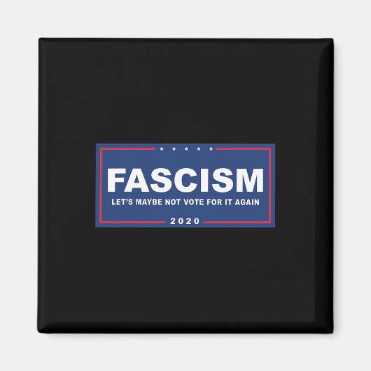 Fascisme - Grappig Anti-Trump Pro-Biden Campagnebo Magneet (Voorkant)