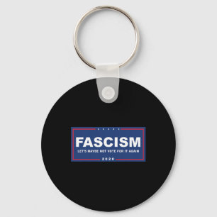 Fascisme - Grappig Anti-Trump Pro-Biden Campagnebo Sleutelhanger