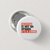 Fascisme is geen mening ronde button 3,2 cm (Voorkant /achterkant)