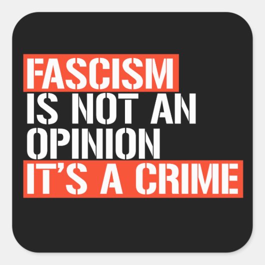 Fascisme is geen mening vierkante sticker (Voorkant)