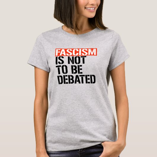 Fascisme is geen onderwerp van discussie t-shirt (Voorkant)