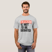 Fascisme is geen onderwerp van discussie t-shirt (Voorkant volledig)