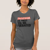Fascisme is geen onderwerp van discussie t-shirt (Voorkant)