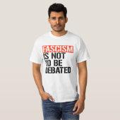 Fascisme is geen onderwerp van discussie t-shirt (Voorkant volledig)