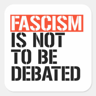 Fascisme is geen onderwerp van discussie vierkante sticker