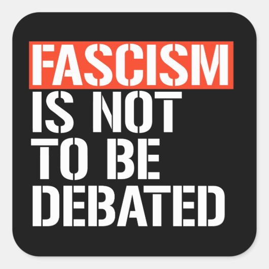Fascisme is geen onderwerp van discussie vierkante sticker (Voorkant)