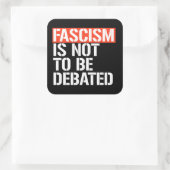 Fascisme is geen onderwerp van discussie vierkante sticker (Tas)