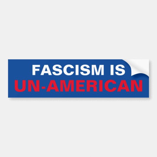 FASCISME IS UN-AMERIKAANS BUMPERSTICKER (Voorkant)
