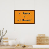 Fascisme of Idiocratie? Poster (Keuken)