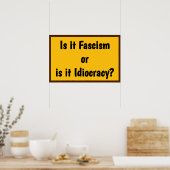 Fascisme of Idiocratie? Poster (Keuken)