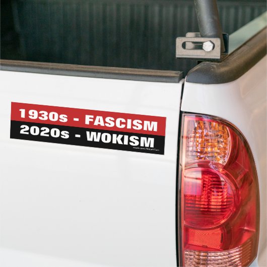 Fascisme van 1930, 2020 Wokisme Bumpersticker (Op Truck)